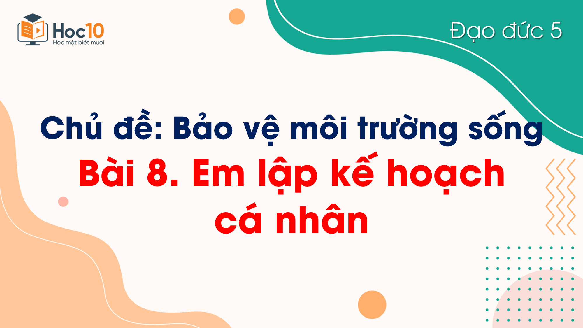 Bài 8 Em lập kế hoạch cá nhân
